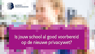 Campagne over nieuwe privacywet van Autoriteit Persoonsgegevens